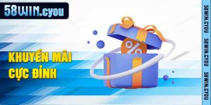 3 khuyến mãi đình đám nhất tại nhà cái 58win mà bạn cần biết